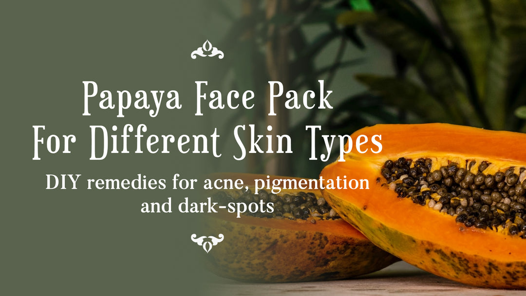 Papaya for face pack