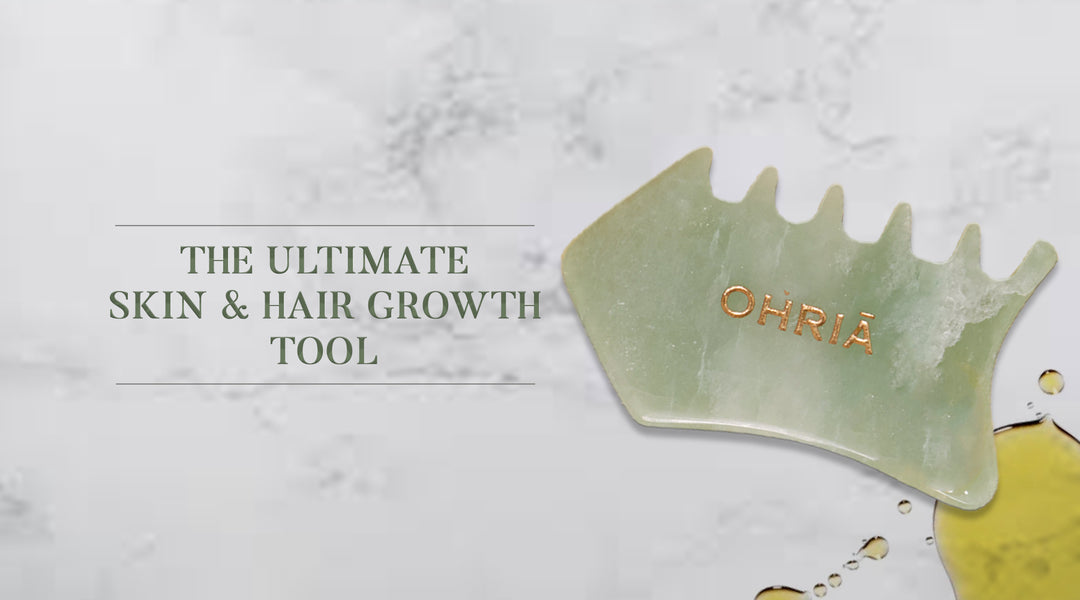 The Ultimate Skin and Hair Growth Tool - Ohria Ayurveda